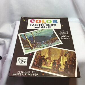 Vintage Walter T Foster Color With Palette Knife And Brush 1970's HTF
